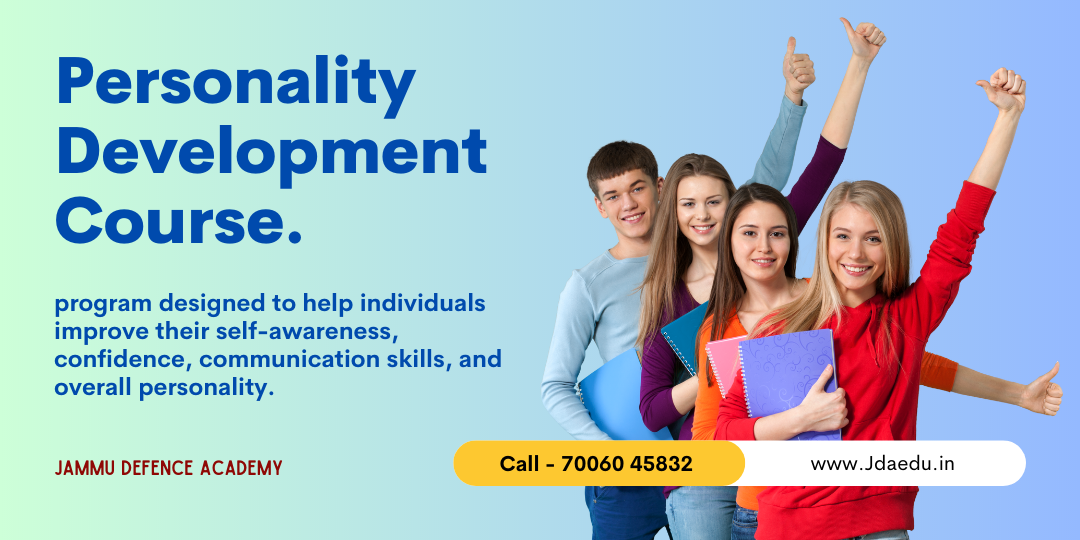 You are currently viewing Boost Your Personal and Professional Growth with Jammu Defence Academy’s Personality Development Course