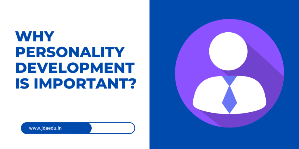 Why personality development is important? - Jammu Defence Academy
